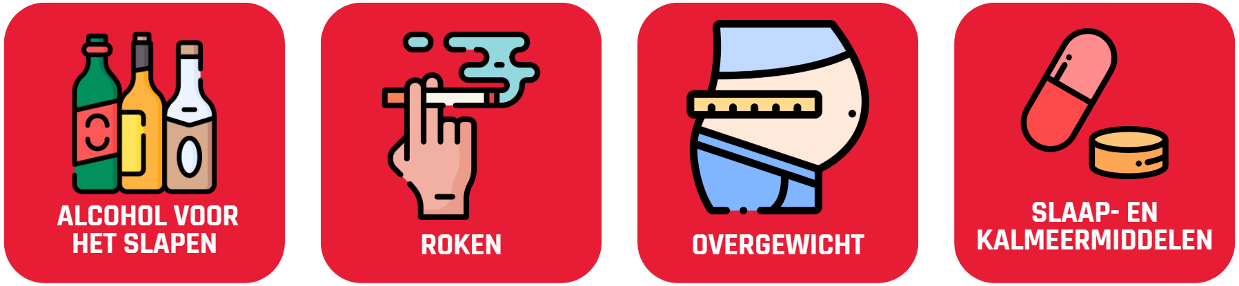 Risicofactoren: alcohol voor het slapen, roken, overgewicht en slaap- en kalmeermiddelen