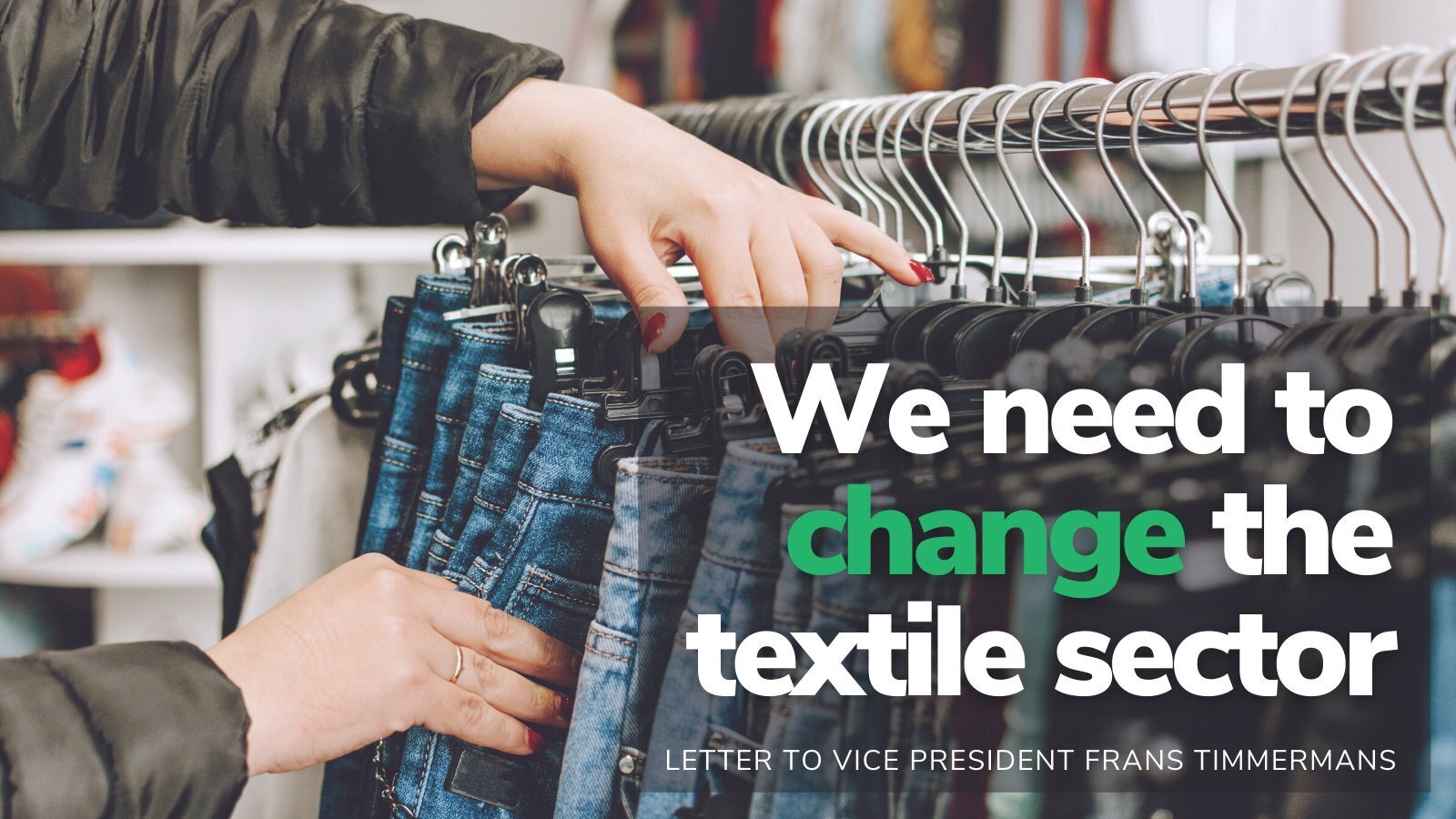 Don’t lose the thread: the need for an ambitious tangible vision to change the textile sector